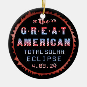 Great American Total Solar Eclipse August 21 2017 Ceramic Ornament