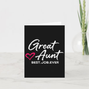 Great Aunt Best. Job. Ever. Auntie Cute Mothers Da Card