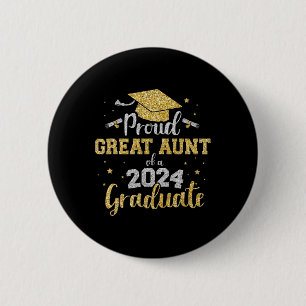 Great Aunt Of Cl Of 2024 Graduate Senior Graduatio 6 Cm Round Badge