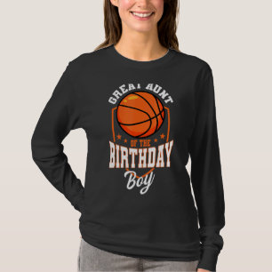 Great Aunt Of The Birthday Boy Basketball Theme Bd T-Shirt