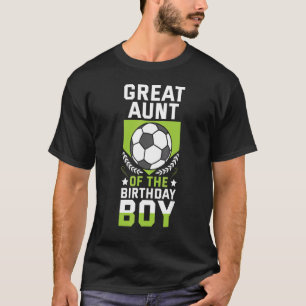 Great Aunt Of The Birthday Boy Soccer Player Team T-Shirt