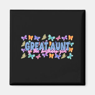 Great Aunt of The Birthday Girl Butterfly Family Magnet