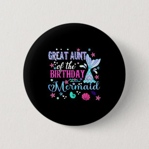 Great aunt of the birthday mermaid funny 1st 6 cm round badge
