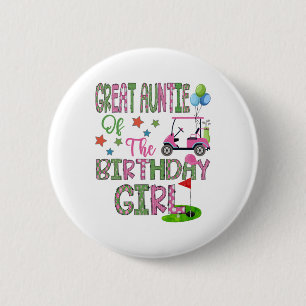 Great Auntie Of The Birthday Girl Hole In One Golf 6 Cm Round Badge
