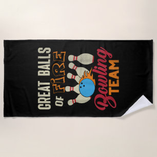 Great Balls Fire Bowling Team Shirt Funny Vintage Beach Towel