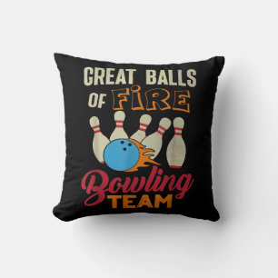 Great Balls Fire Bowling Team Shirt Funny Vintage Cushion
