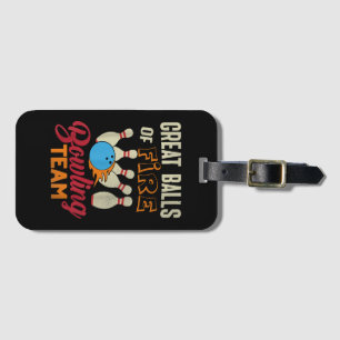 Great Balls Fire Bowling Team Shirt Funny Vintage Luggage Tag