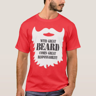 Great Beard Great Responsability 1 T-Shirt