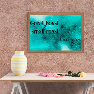 Great boast small roast kitchen wisdom Poster