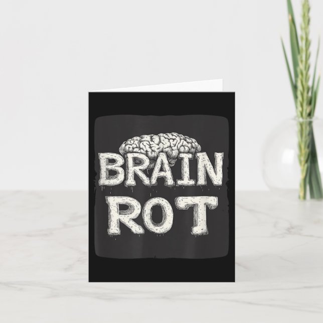 Great Brain Rot Saying  Card (Front)