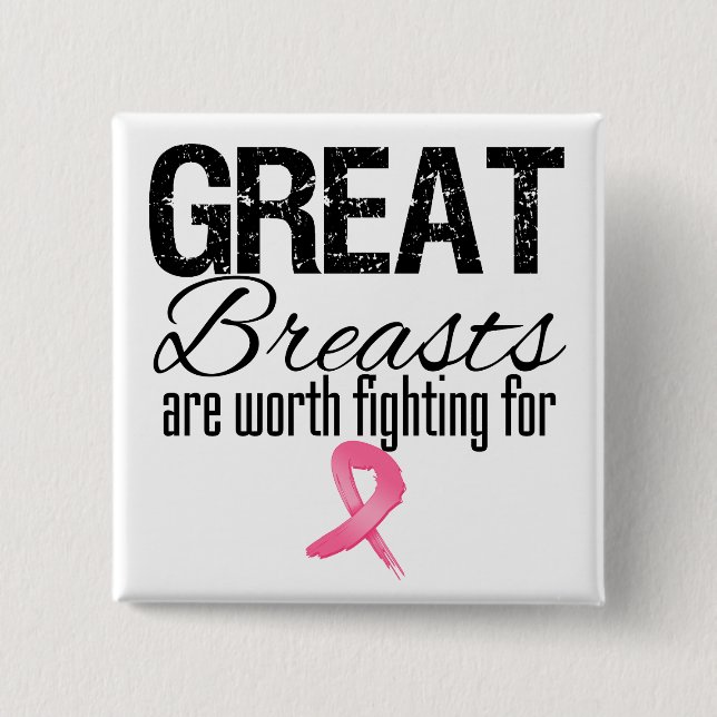 GREAT BREASTS are Worth Fighting For 15 Cm Square Badge (Front)