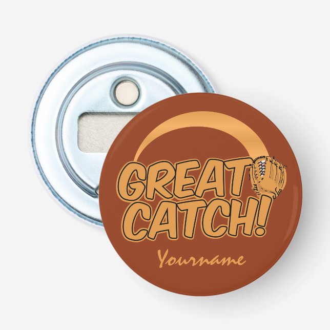 GREAT CATCH! custom bottle opener (Front)