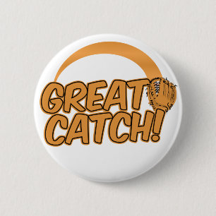 GREAT CATCH! custom button