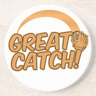 GREAT CATCH!  custom coaster