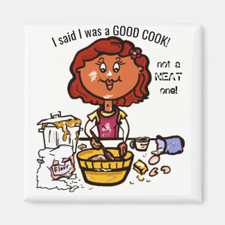 "Great cook-but a MESSY one!" Magnet