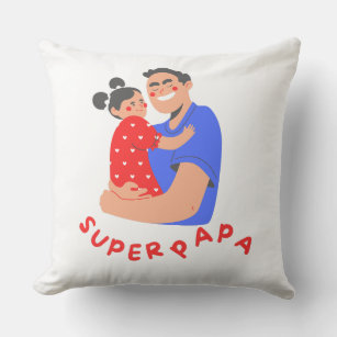 Great dad, drool, dad's my hero, better pa cushion