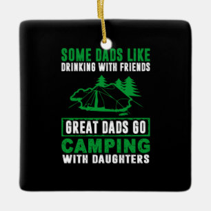 Great Dads Camping With Daughters Ceramic Ornament