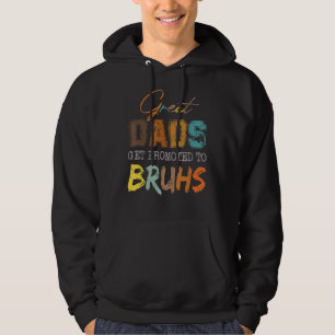 Great Dads Get Promoted To Bruhs Retro Dad Transit Hoodie