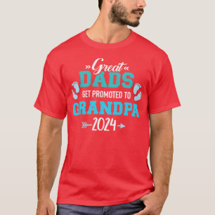 Great dads get promoted to grandpa 2024 T-Shirt