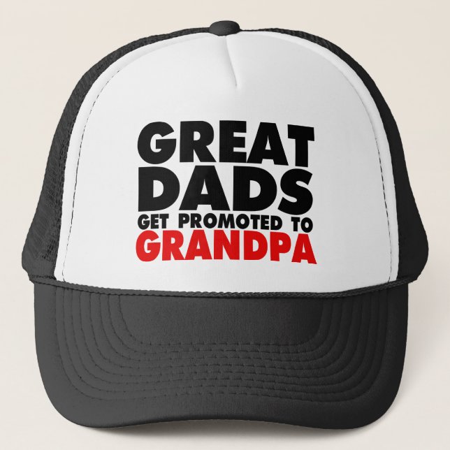 Great Dads get promoted to Grandpa funny hat (Front)
