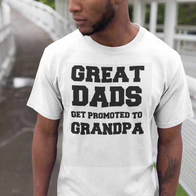 Great dads get promoted to grandpa T-Shirt (Creator Uploaded)