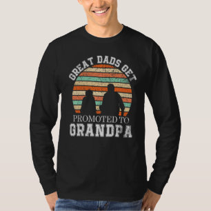Great Dads Get Promoted To Grandpa Vintage Fathers T-Shirt