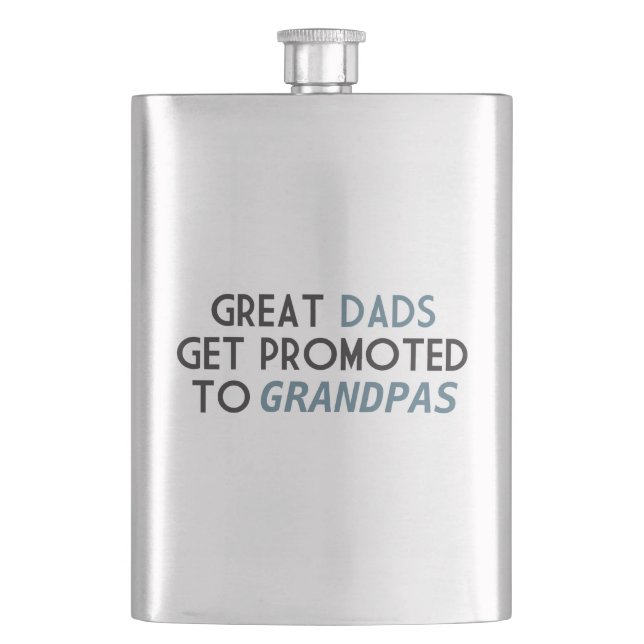 Great Dads Get Promoted to Grandpas Hip Flask (Front)