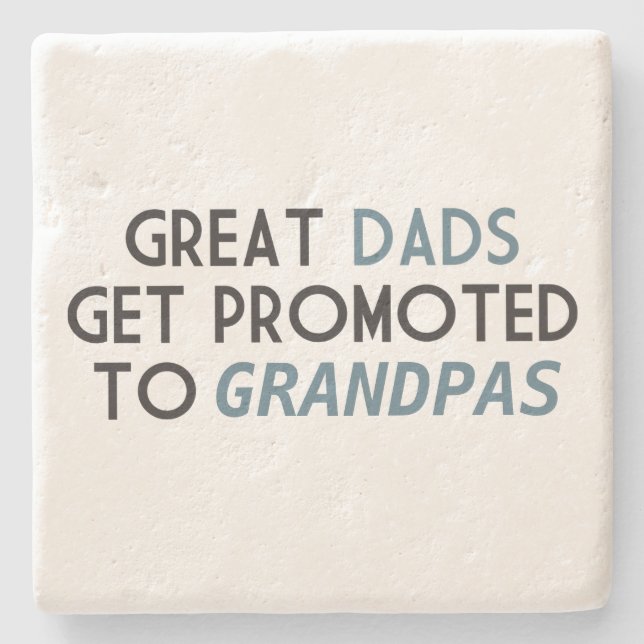 Great Dads Get Promoted to Grandpas Stone Coaster (Front)