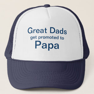 Great Dads Get Promoted To Papa Hat