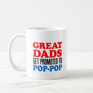 Great Dads Promoted To Pop-Pop Coffee Mug