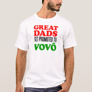 Great Dads Promoted To Vovo (Portuguese Grandpa) T-Shirt