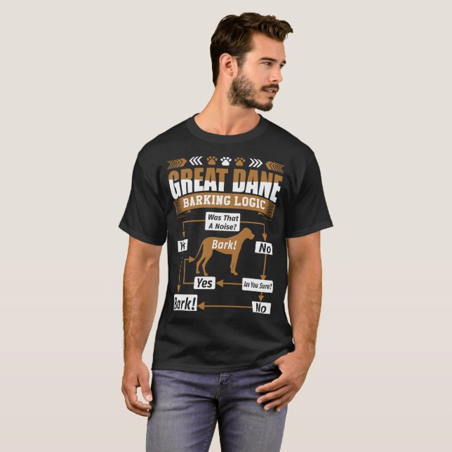 Great Dane Dog Barking Logic Tshirt (Front Full)