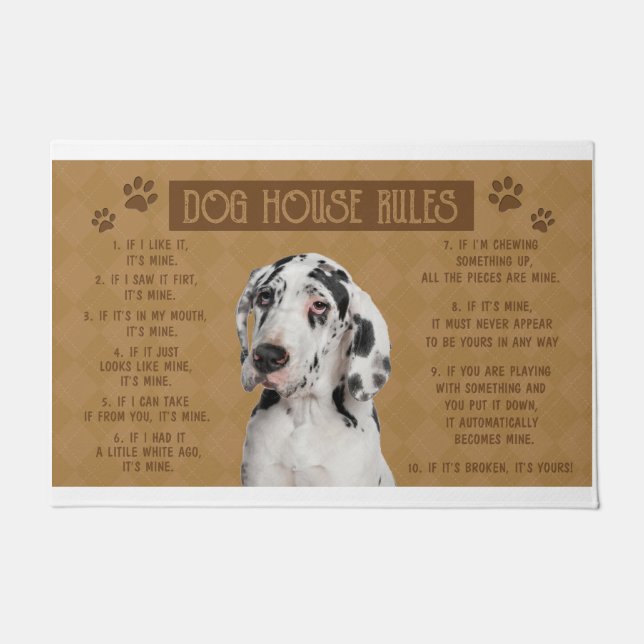Great Dane Dog House Rules, If It Broken, It’s You Doormat (Front)