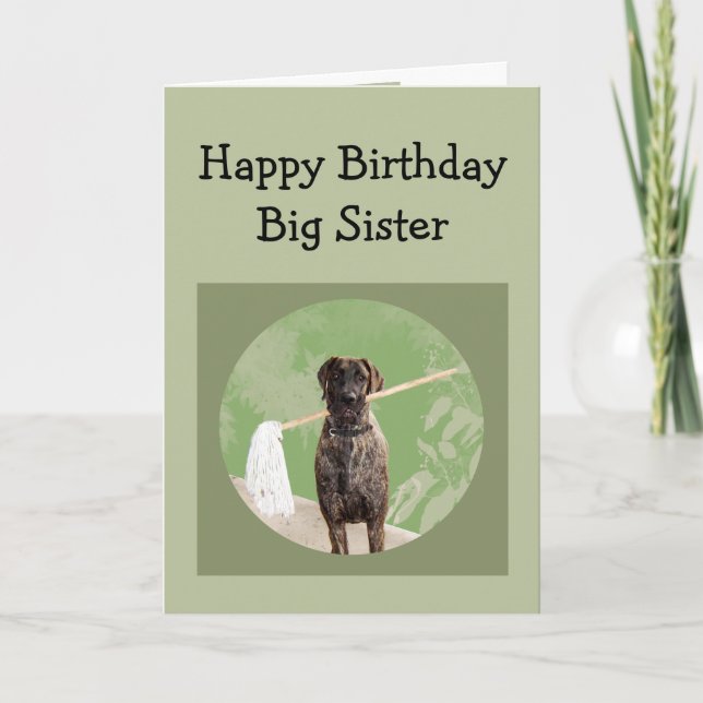 Great Dane Dog Humour for Birthday Big Sister Fun Card (Front)