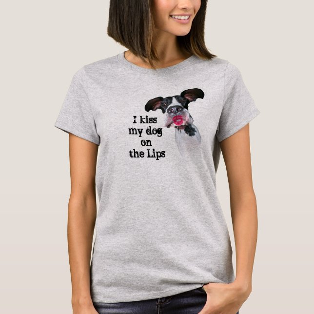 Great Dane Friends Kiss my Dog T-Shirt (Front)