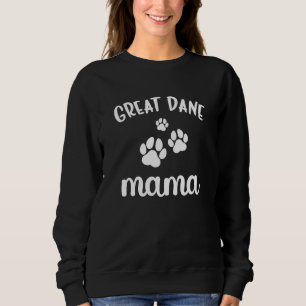 Great Dane Mama Cute Dog Sweatshirt