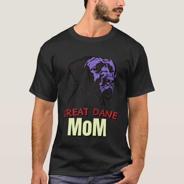 Great Dane Mom Cute Dog Great Dane T-Shirt (Front)