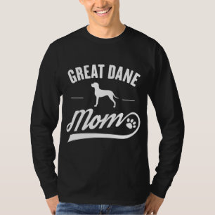 Great Dane Mum - Dog Owner Lover T-Shirt