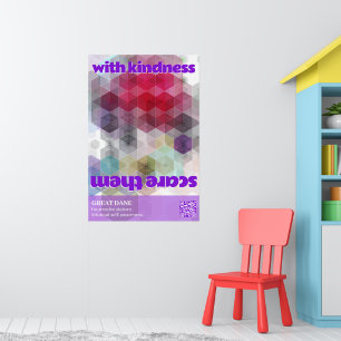 Great Dane Poster Scare them with kindness