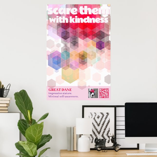 Great Dane Poster Scare them with kindness (Home Office)