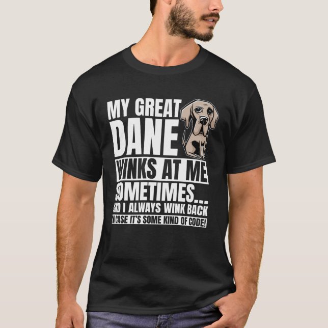 Great Dane Winks Gentle Dog Fur Parent German Mast T-Shirt (Front)