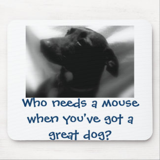 Great Dog Mouse Pad