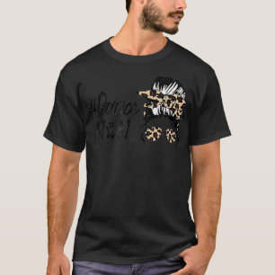Great Gift for Dance Mom Bonus Step Stay at Home W T-Shirt