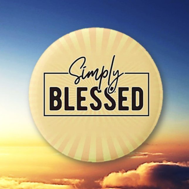Great Gift! Simply Blessed Faith Based  6 Cm Round Badge (Creator Uploaded)