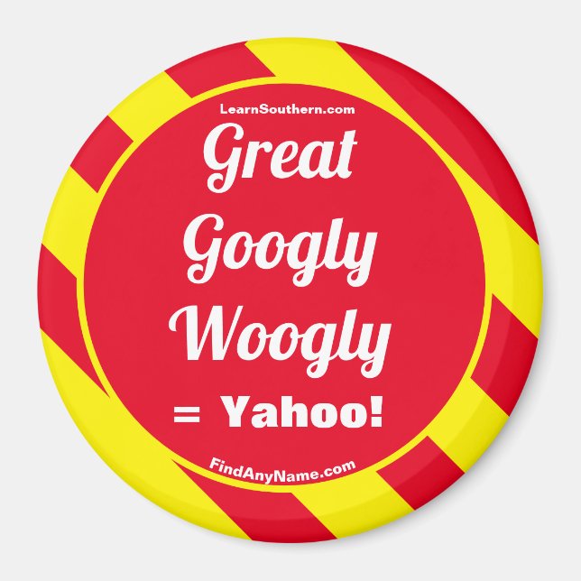 Great Googly Woogly = Yahoo! Magnet (Front)
