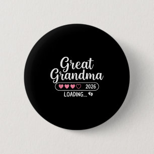 Great Grandma 2026 Loading  6 Cm Round Badge