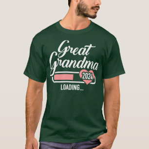 Great grandma loading 2024 T-Shirt