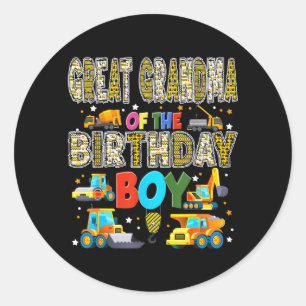 Great Grandma of The Birthday Boy Construction Classic Round Sticker
