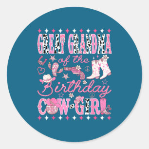 Great Grandma Of The Birthday Cow-girl Rodeo Weste Classic Round Sticker