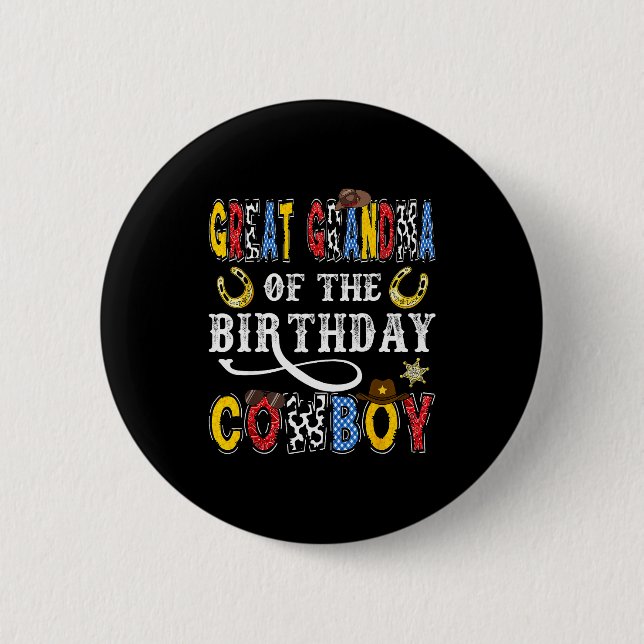 Great Grandma Of The Birthday Cowboy Western Rodeo 6 Cm Round Badge (Front)
